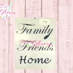 TGF-267 Estencil Family, Friends and Home